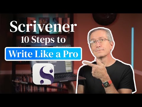 Mastering Scrivener: 10 Steps to Write Like a Pro