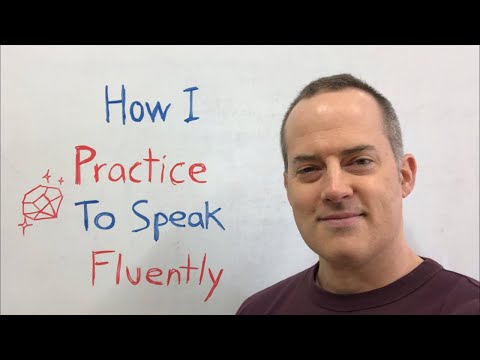 How I Practice To Speak Fluently