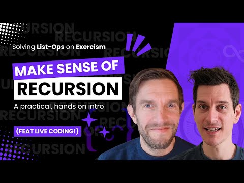 Recursion: A Practical Introduction (via a deep dive into List Ops!)