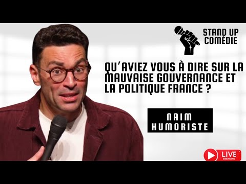 NAIM: Qu'aviez Vous à Dire Sur La Mauvaise Gouvernance Et la Politique en France ?🤣 #naim #spectacle