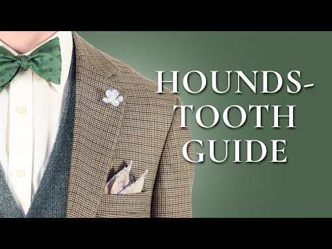 How To Wear Houndstooth, Dogtooth and Pepita In Menswear