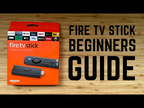 Fire TV Stick - Complete Beginners Guide