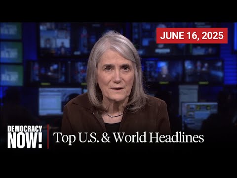 Top U.S. & World Headlines — June 16, 2025