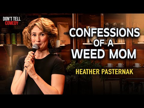 Confessions of a Weed Mom | Heather Pasternak | Stand Up Comedy