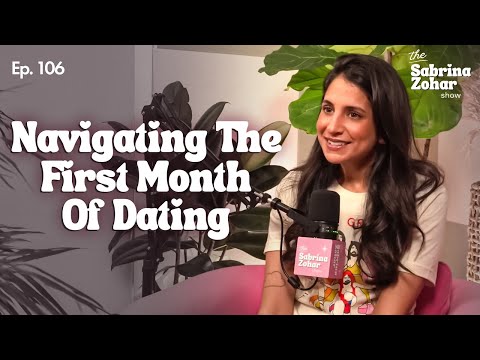 From First Date to What’s Next? How to Navigate the 0-1 Month Stage of Dating | Sabrina Zohar