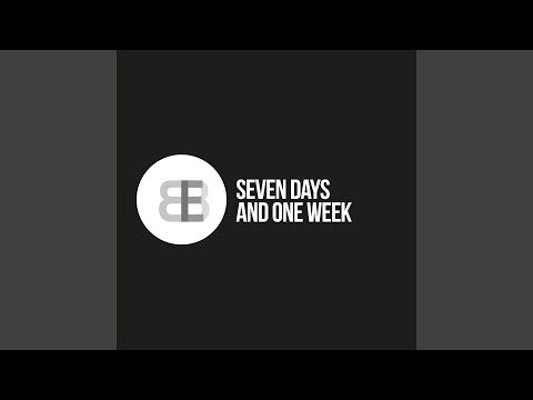 Seven Days and One Week (Club Mix)