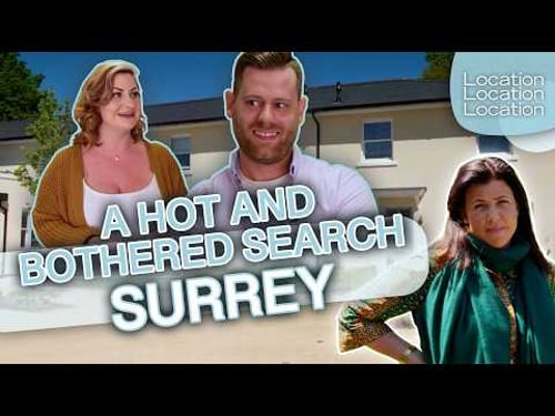 An INCREDIBLY Flustering Search In Surrey | Location, Location, Location