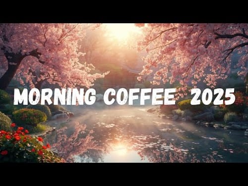 Morning Coffee Chill βπ
| Happy House Mix 2025 for a Good Day & Positive Energy