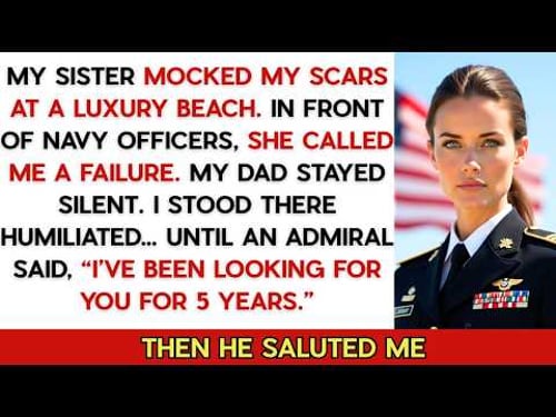 My Sister Mocked My "Scars" At The Beach — Until An Admiral Revealed How I Saved His Entire Fleet