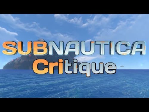 Subnautica Critique - Survival Game Standout