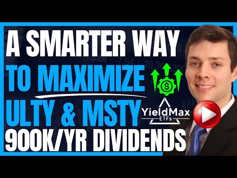 A Smarter Way To Play ULTY & MSTY (High Yield Dividend Investing With Yieldmax To Retire Fast) #FIRE