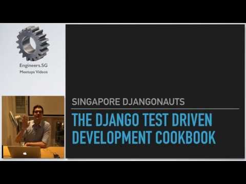 The Django Test Driven Development Cookbook - Singapore Djangonauts
