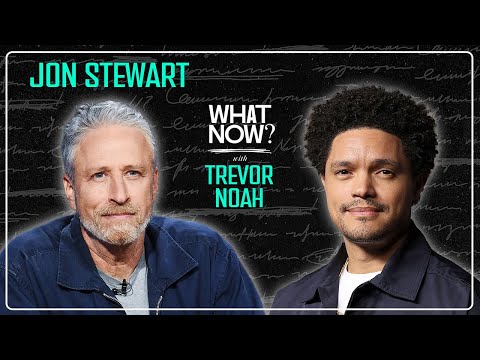 Jon Stewart – One of My Favorite People - What Now? with Trevor Noah Podcast