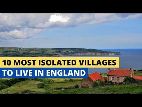 10 Most Isolated Villages To Live In England