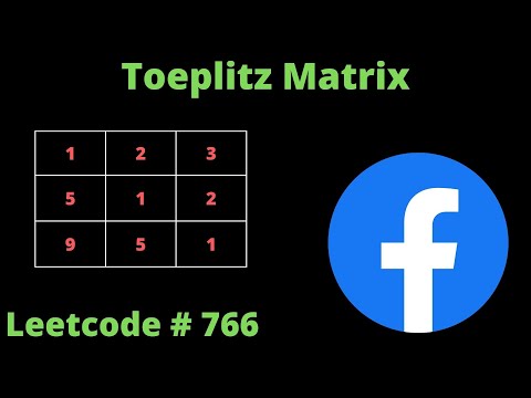 TOEPLITZ MATRIX | LEETCODE # 766 | PYTHON SOLUTION