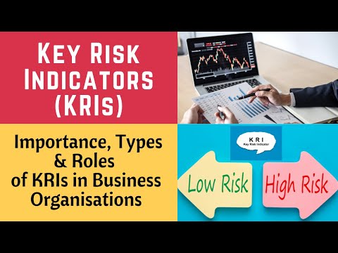 Key Risk Indicators (KRIs) - Meaning, Importance, Types and Roles of KRIs in Business Organisations