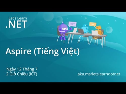 Let's Learn .NET: Aspire (Tiếng Việt)
