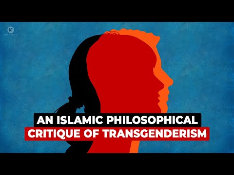 An Islamic Philosophical Critique of Transgenderism with Shaykh Hasan Spiker