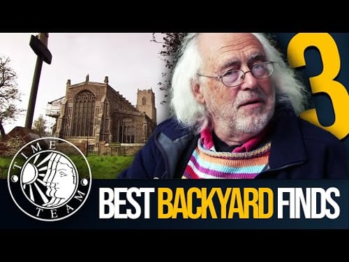 ➤ Time Team's Top 3 BACKYARD FINDS