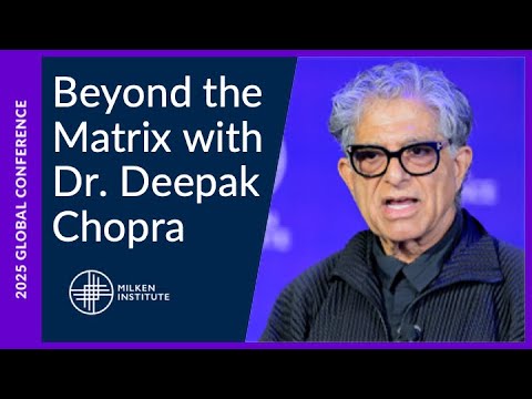 Unveiling Reality: Beyond the Matrix with Dr. Deepak Chopra | Global Conference 2025