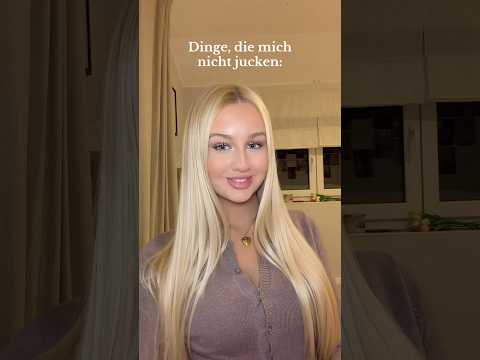 Dinge die mich NICHT jucken 😊