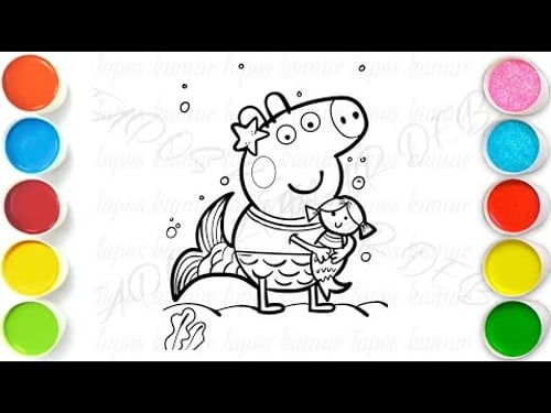 Peppa Pig with Mermaid Drawing, Painting & Coloring For Kids and Toddlers_ Child Art