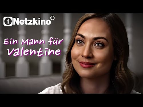 Ein Mann für Valentine (Romantische Komödie ganzer Film auf Deutsch, Liebeskomödien, Liebesfilme)
