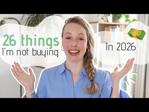 26 Things I'm Not Buying in 2026 | Minimalism & Saving Money