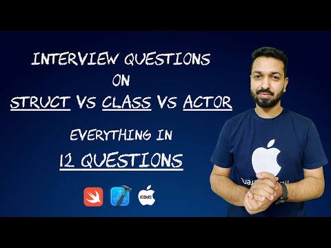 Interview Questions on Struct vs Class vs Actor | iOS Interview Questions | Swift 5.5