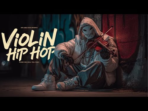 【Violin x Hip Hop Playlist】– Real ones don’t need spotlight