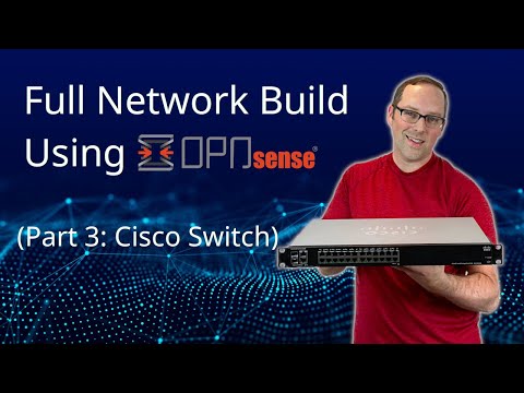 Set up a Full Network using OPNsense (Part 3: Cisco Switch)