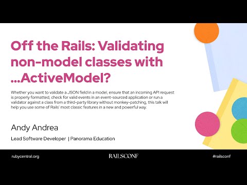 RailsConf 2025 Off the Rails: Validating non-model classes with…ActiveModel? by Andy Andrea