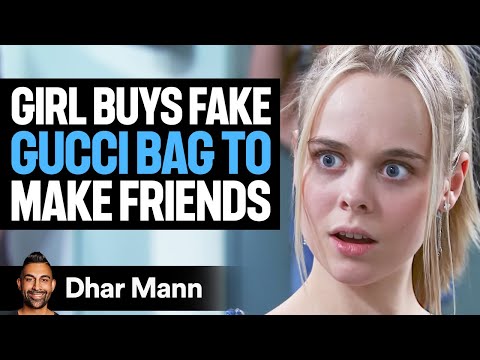 Girl Buys FAKE Gucci Bag To Make FRIENDS | Dhar Mann