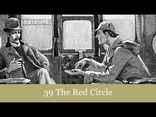 39 The Red Circle from His Last Bow: Reminiscences of Sherlock Holmes (1917) Audiobook