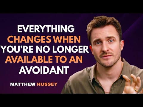 Everything Changes When You’re No Longer Available to an Avoidant | Matthew Hussey