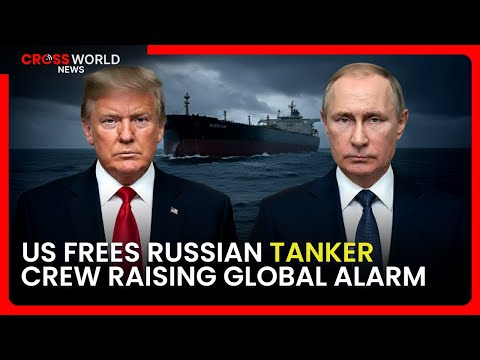 US Frees Russian Tanker Crew: What Is Washington Hiding?