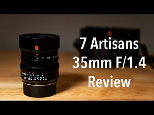 7Artisans 35mm F/1.4 Lens Review
