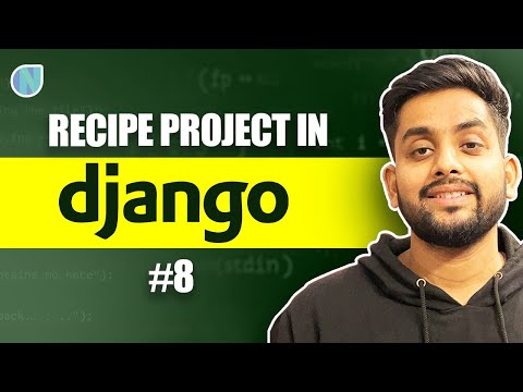 8. Create a RecipeProject in Django - Part 1