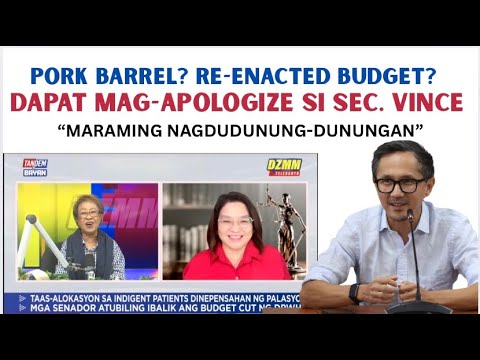 RE-ENACTED BUDGET NA KAYA? DAPAT MAG-APOLOGIZE NI SEC. VINCE?