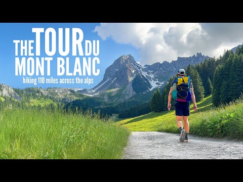 The Tour Du Mont Blanc: Hiking 110 Miles Across the Alps