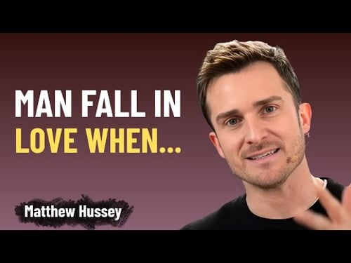 MAN FALL IN LOVE WHEN YOU DO THIS | MATTHEW HUSSEY BEST MOTIVATION SPEECH 2025