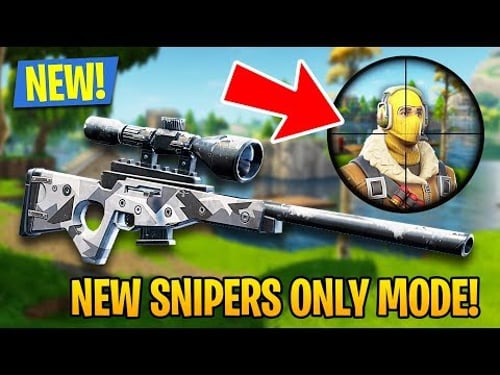NEW UPDATE!! *SNIPERS ONLY GAME MODE* (Fortnite Battle Royale)
