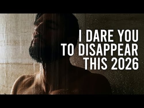 Why Disappearing in 2026 Might Change Your Life (Motivational Video)