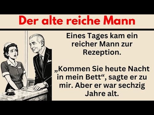 #103 | Der alte reiche Mann – Deutsch lernen mit wahre Geschichte