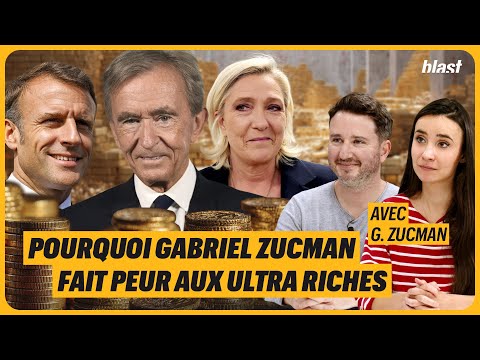 POURQUOI GABRIEL ZUCMAN FAIT PEUR AUX ULTRA RICHES