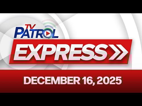 TV Patrol Express December 16, 2025