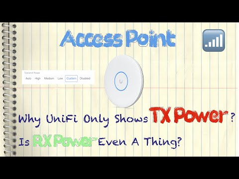 Why UniFi Only Shows Tx Power? Is Rx Power Even A Thing? RSSI/Tx Rate/Rx Rate/Ubiquiti Access Point