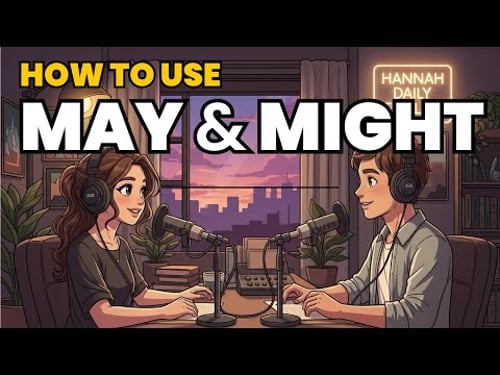 Learn English with Real Conversations Podcast | How to Use MAY & MIGHT in English