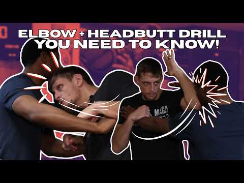 Why Your Elbows And Headbutts Suck! - Self Defense Drill