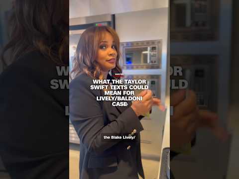 Analysis: What the Taylor Swift texts could mean for Lively/Baldoni case